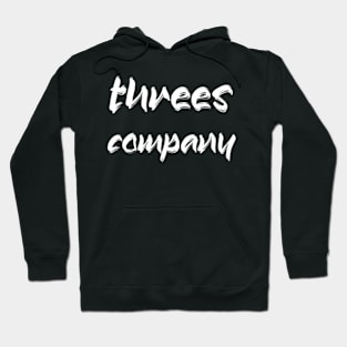 threes company Hoodie